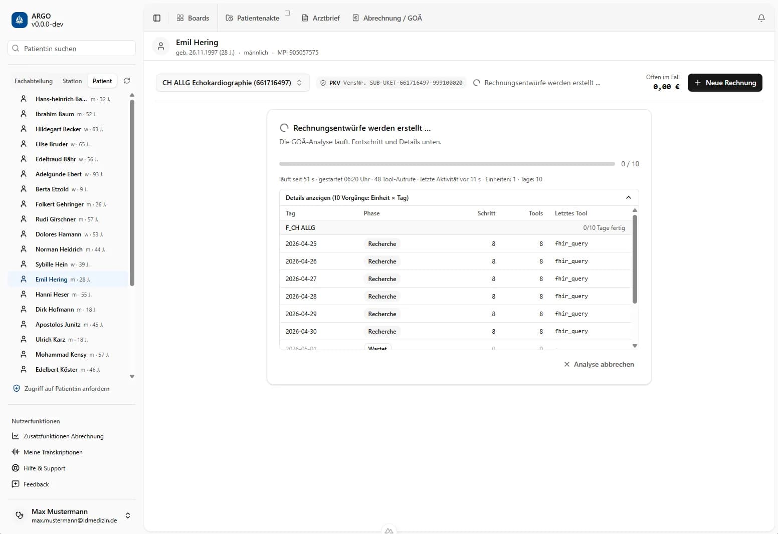 ARGO in the billing / GOÄ tab (German interface) while a test case is being analysed. The status card for invoice drafts in progress shows a progress bar at 0 of 10, below it a table of runs per day with phase research, steps, tool calls and the last tool fhir_query, plus a button to cancel the analysis.